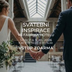 Svatební inspirace ve fabrika HOTELu |  3. 10. 2026